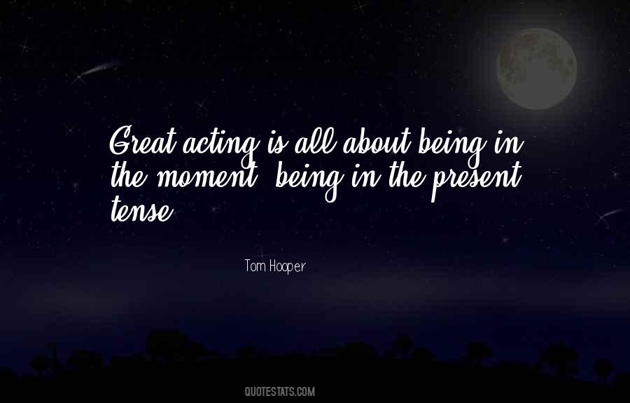Quotes About Being In The Present #1428892