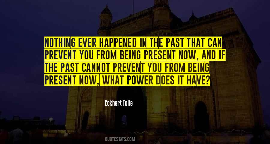 Quotes About Being In The Present #220749