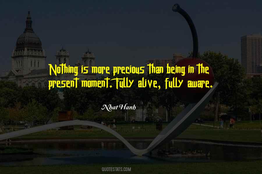 Quotes About Being In The Present #726379