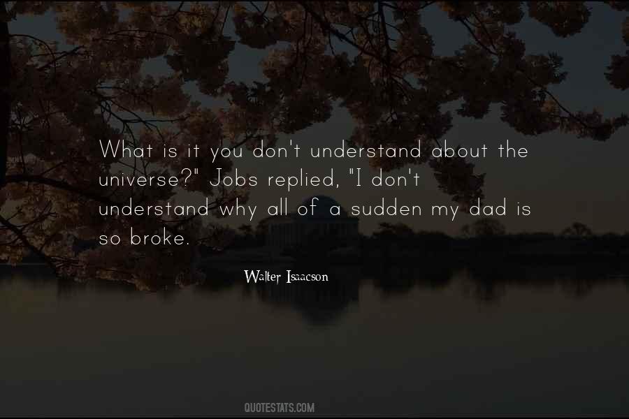 Quotes About What You Don't Understand #346550