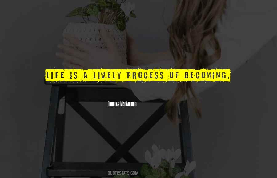 Quotes About Process Of Life #51917