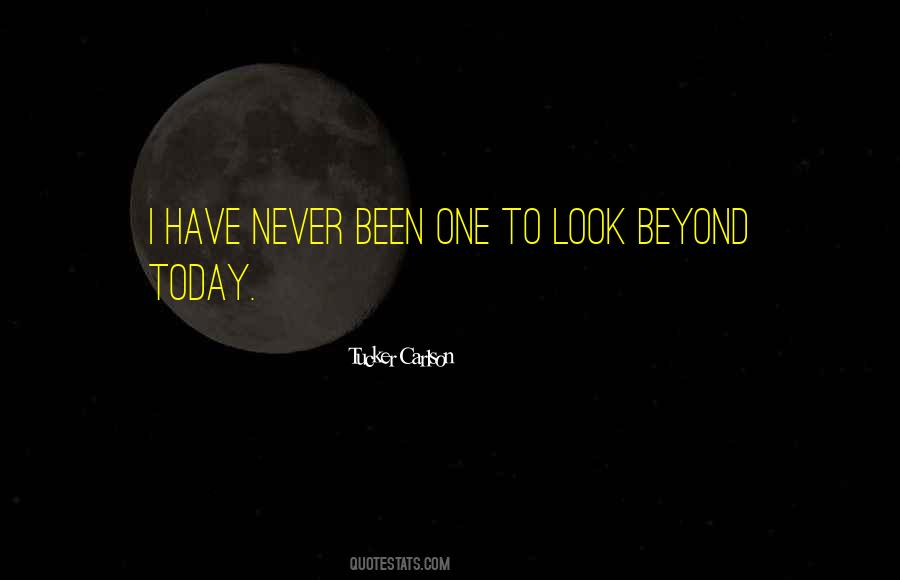 Look Beyond Quotes #1103639