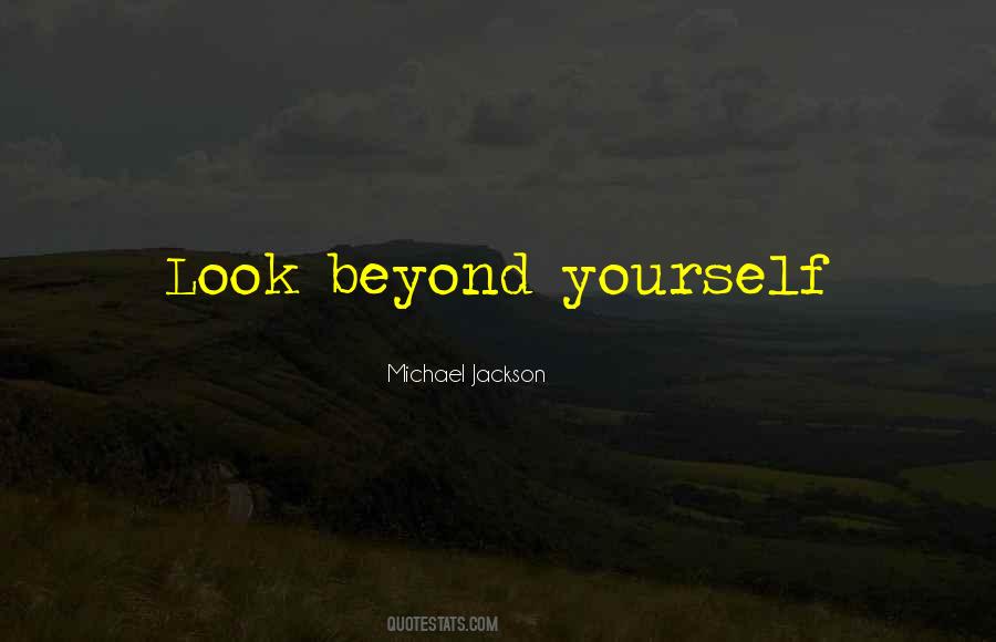 Look Beyond Quotes #1203199