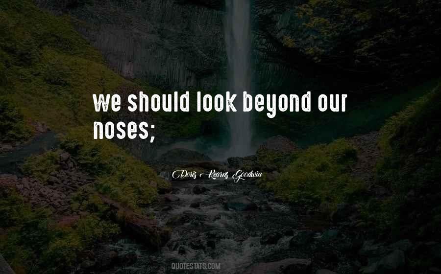 Look Beyond Quotes #551528