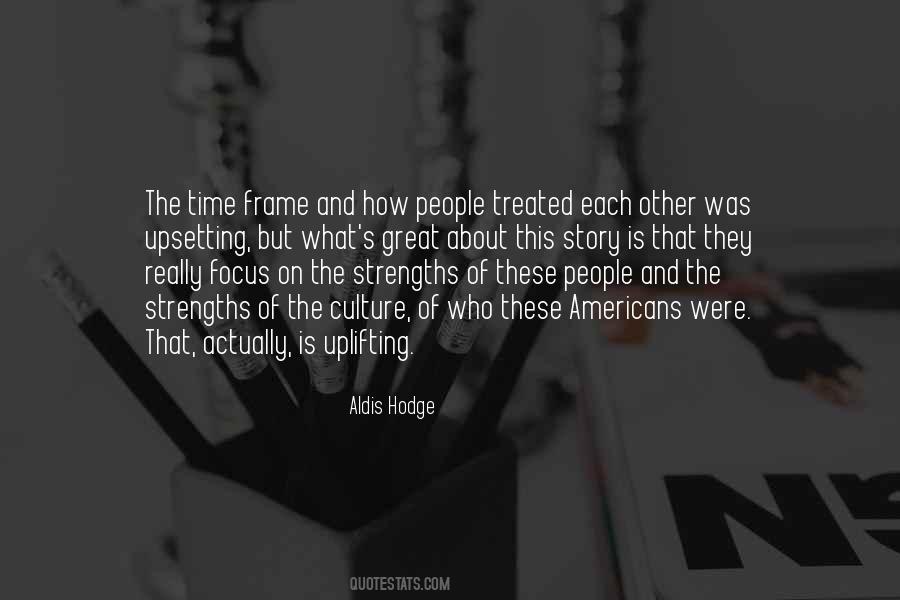 Focus On Your Strengths Quotes #1407380