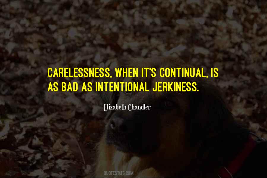 Quotes About Carelessness #468654