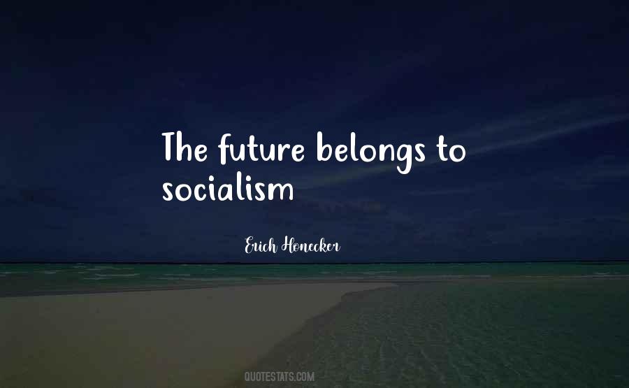 The Future Belongs To Those Quotes #131616