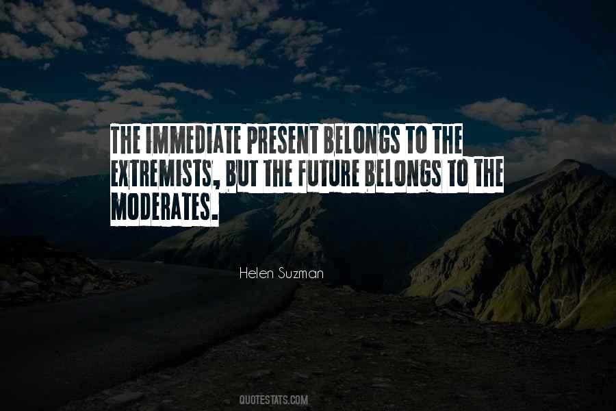 The Future Belongs To Those Quotes #1597592