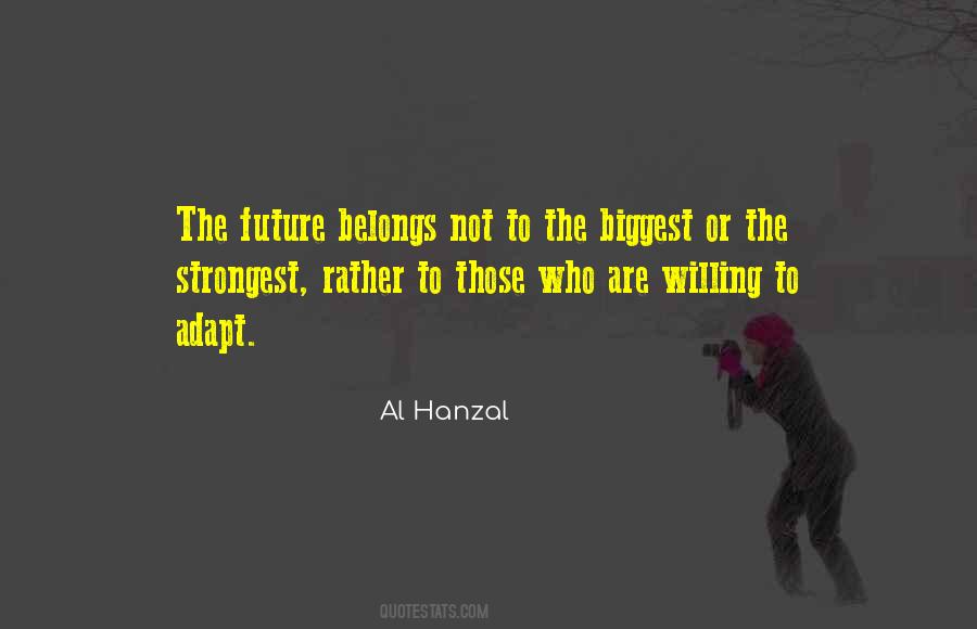 The Future Belongs To Those Quotes #976665