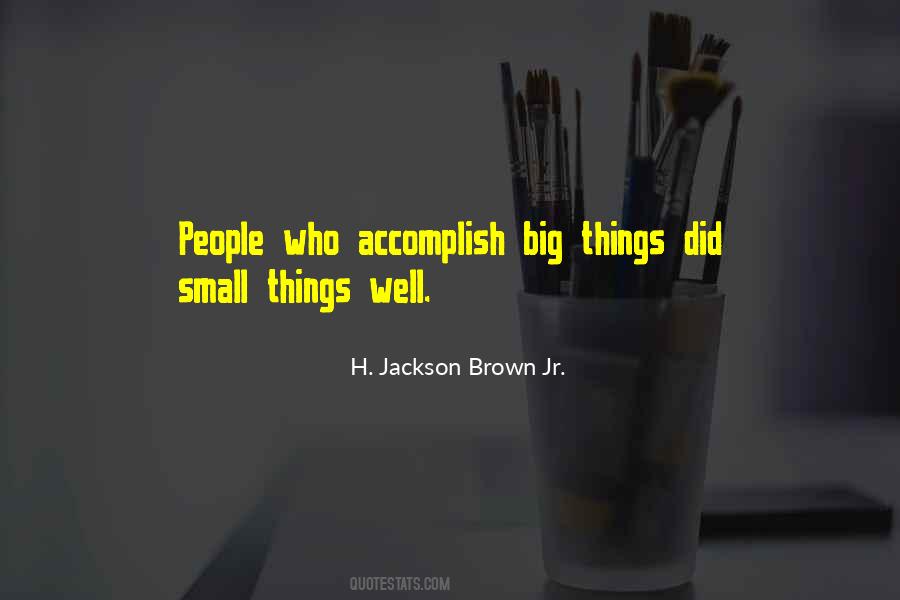 Quotes About Small Things #1052917