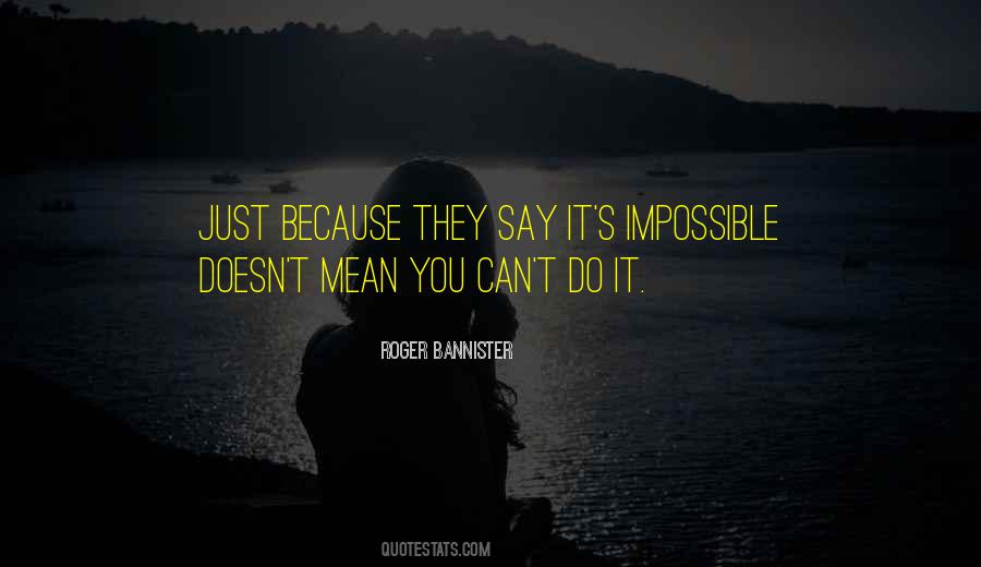 Quotes About Impossible #1797548