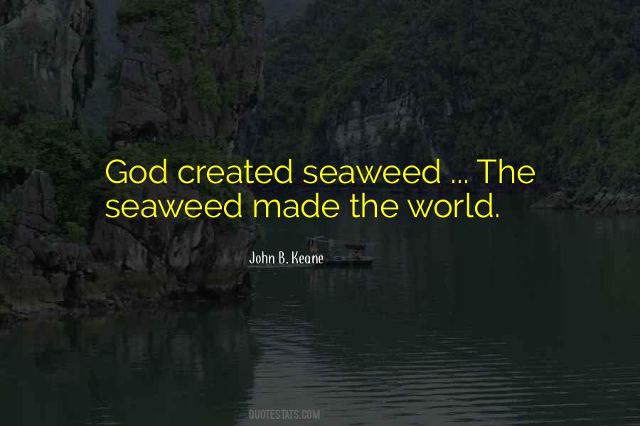 Quotes About Seaweed #1025122