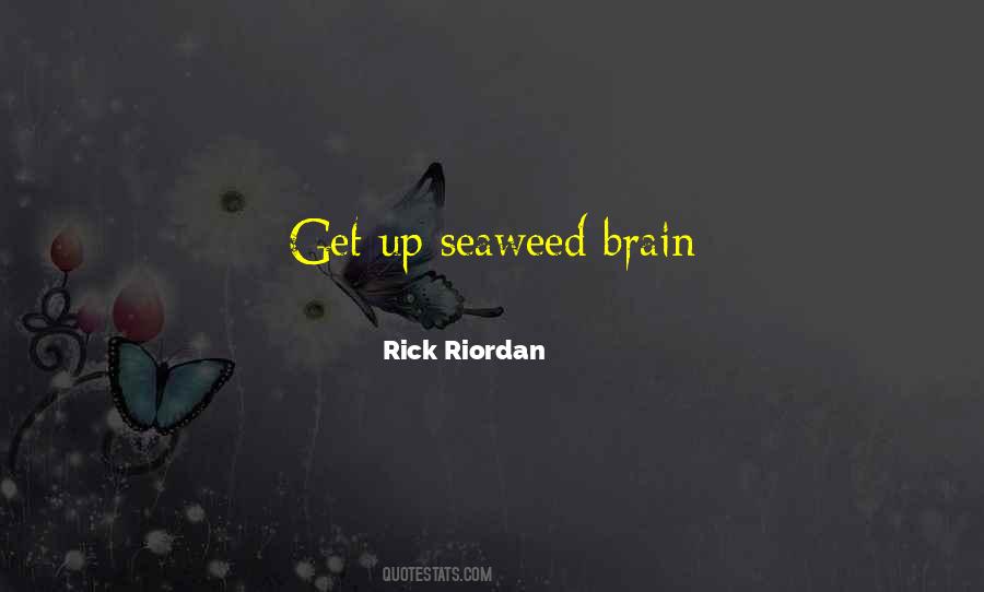 Quotes About Seaweed #1445400