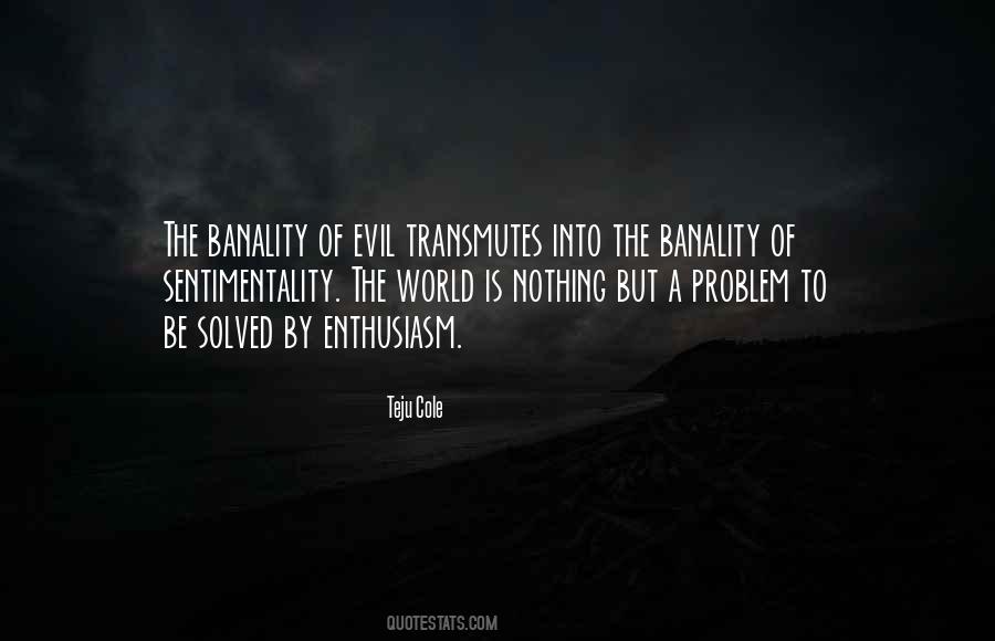 Quotes About Banality #1229391