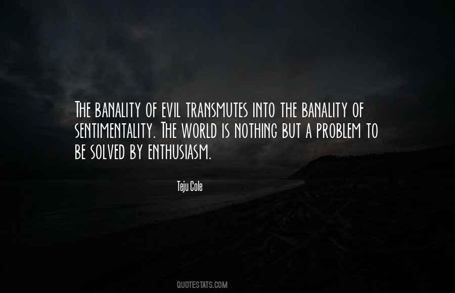 Quotes About Banality #1229391