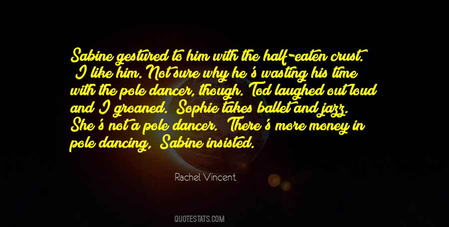 Quotes About Ballet Dancing #1489896