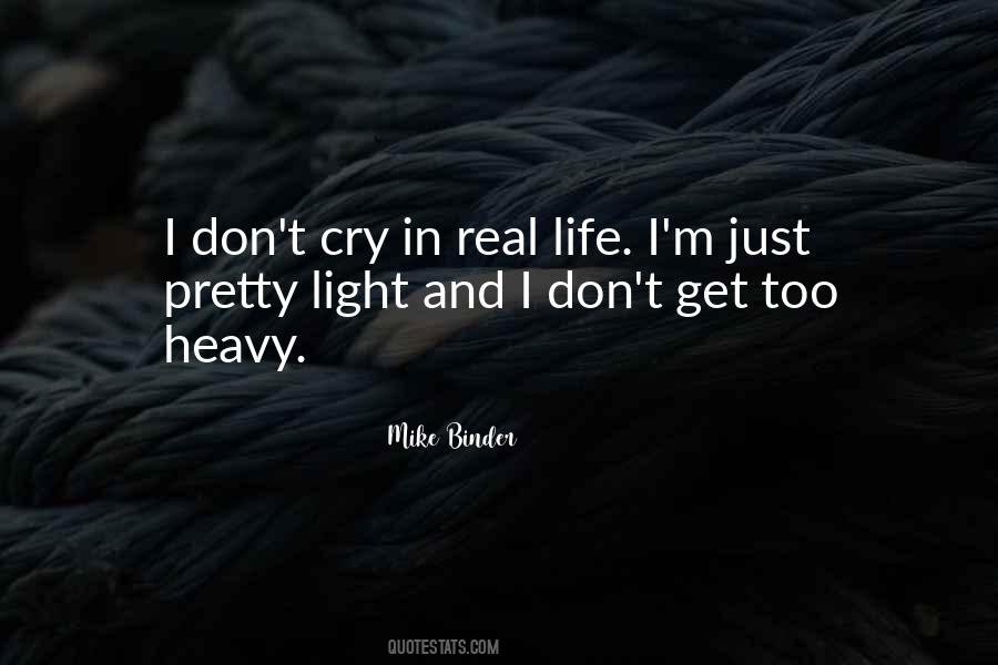 Life Gets Heavy Quotes #62547