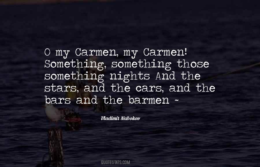 Quotes About Carmen #1332772