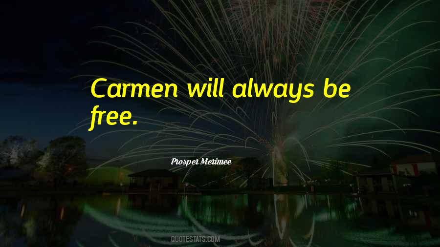 Quotes About Carmen #507479