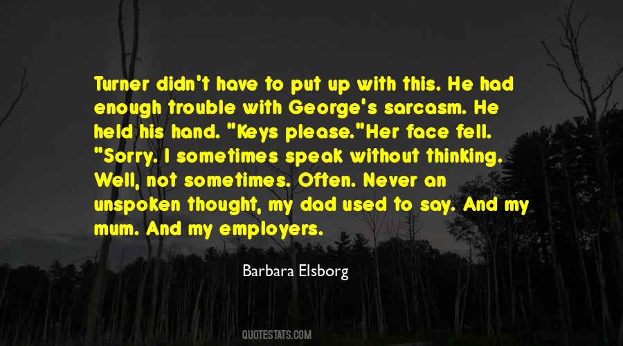Quotes About Not Thinking Enough #352010