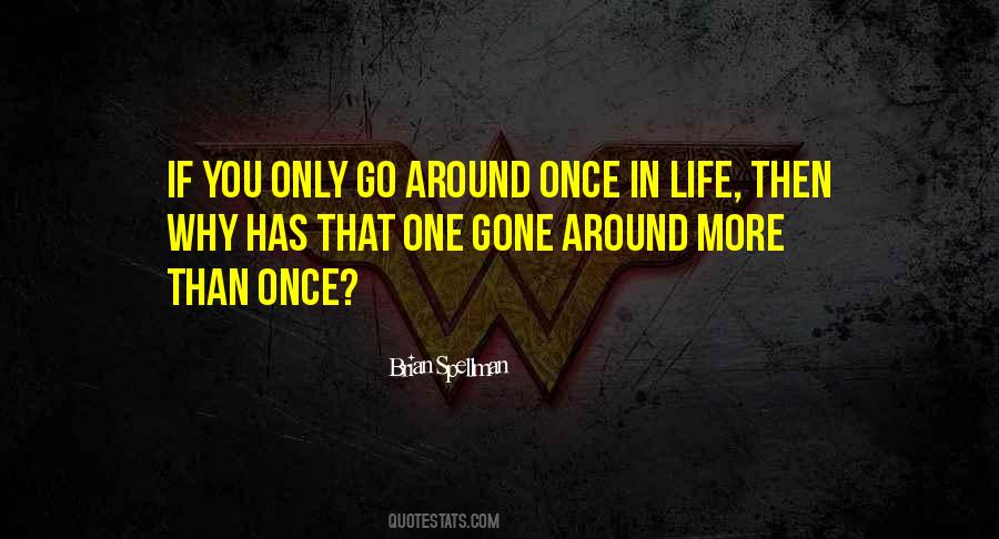 You Only Life Once Quotes #759371