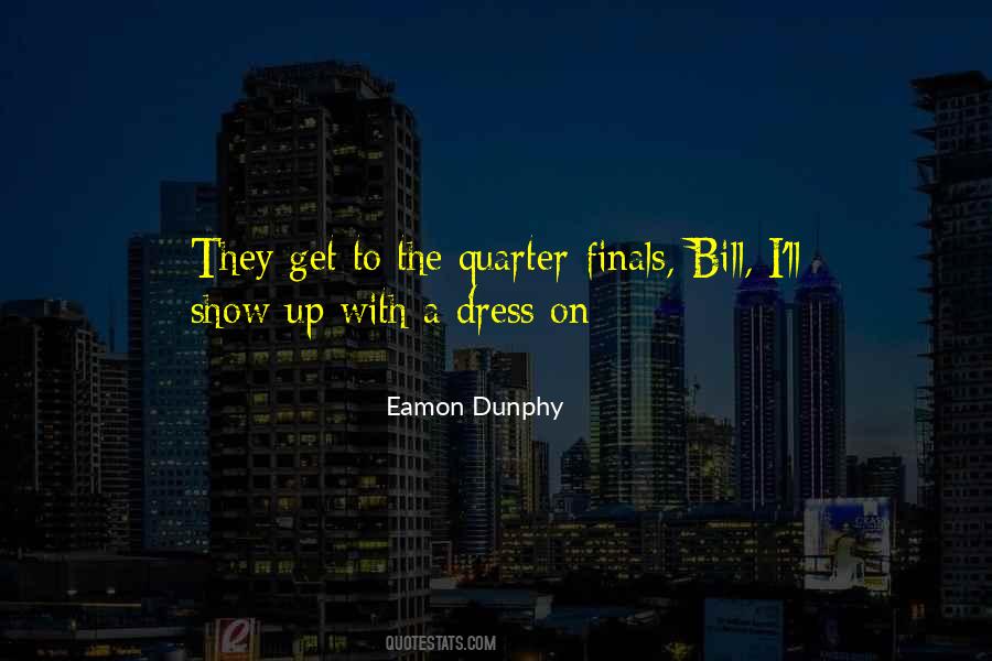 Eamon Dunphy Best Quotes #1577938