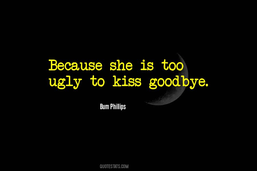 Kiss Goodbye Quotes #1317840