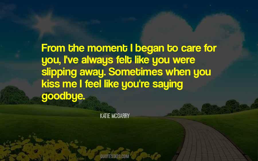 Kiss Goodbye Quotes #1609932