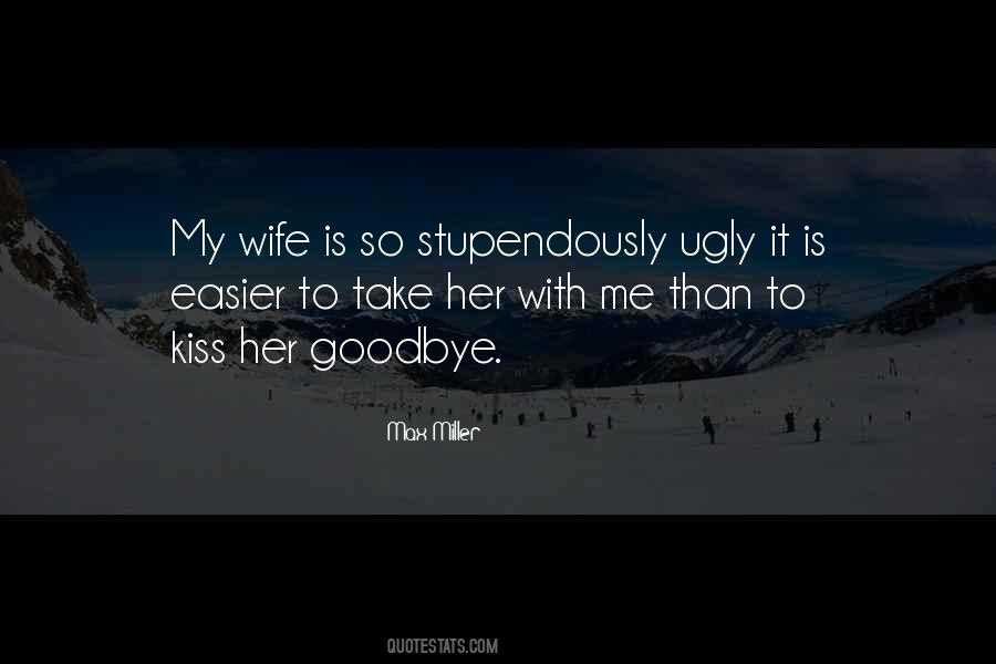 Kiss Goodbye Quotes #443559