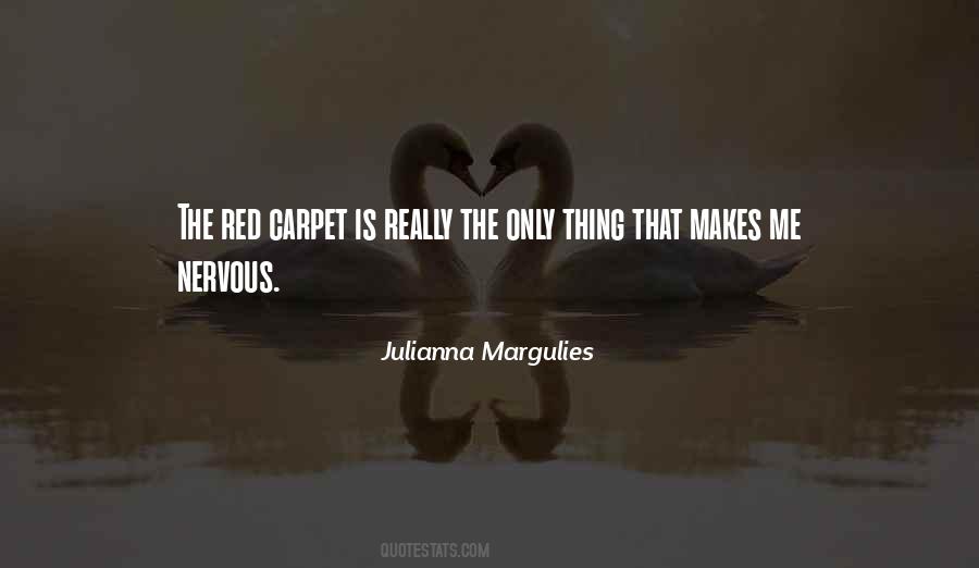 Quotes About The Red Carpet #1122180