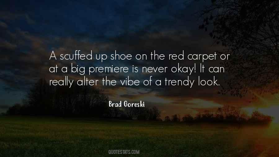 Quotes About The Red Carpet #131896