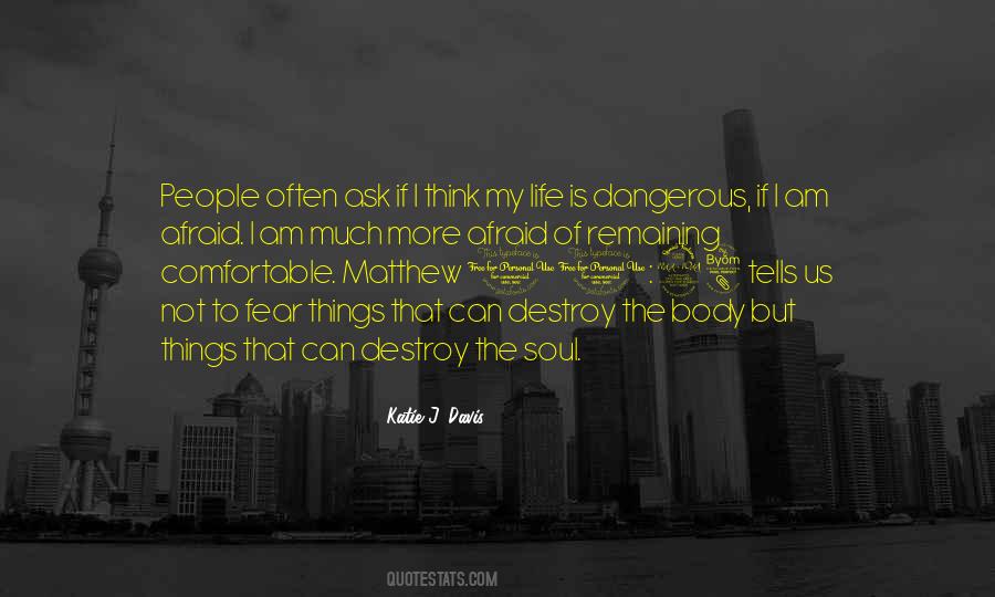 Comfortable Is Quotes #102493