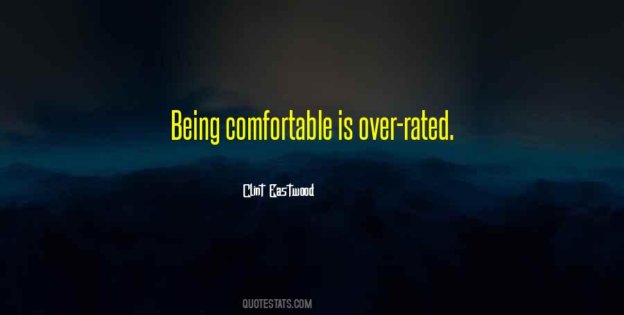 Comfortable Is Quotes #162037