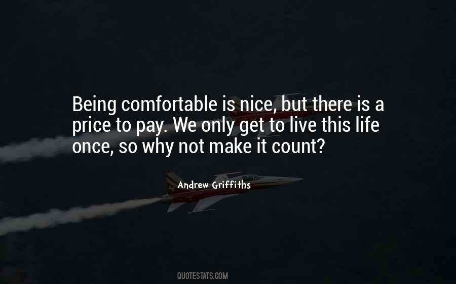 Comfortable Is Quotes #486838
