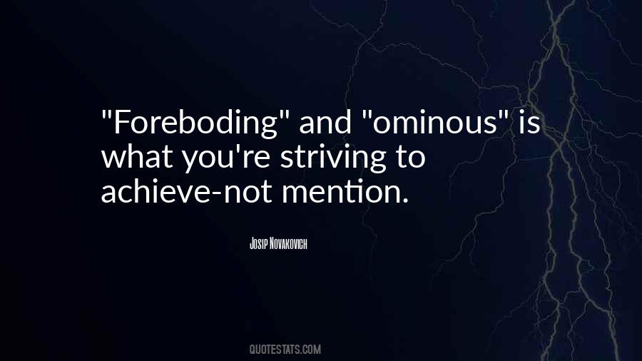 Quotes About Foreboding #1224403