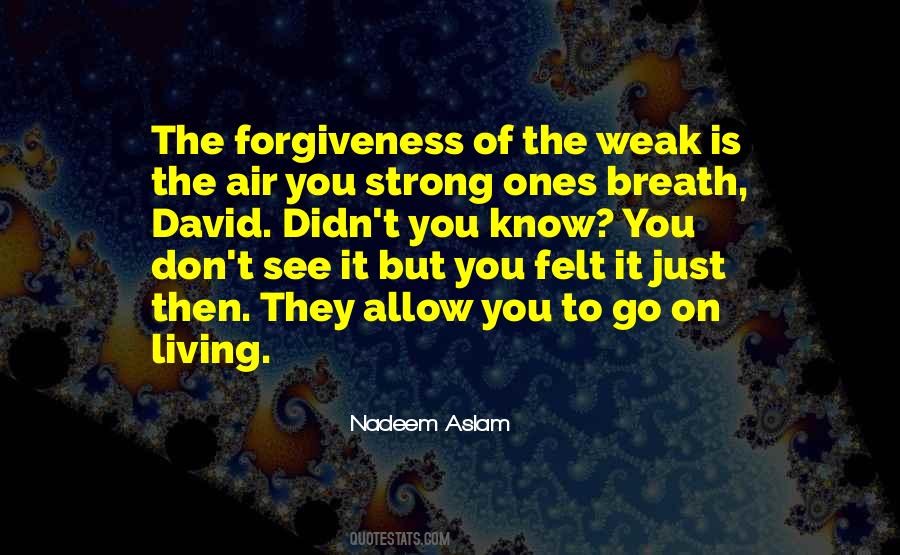 Strong Forgiveness Quotes #1227418