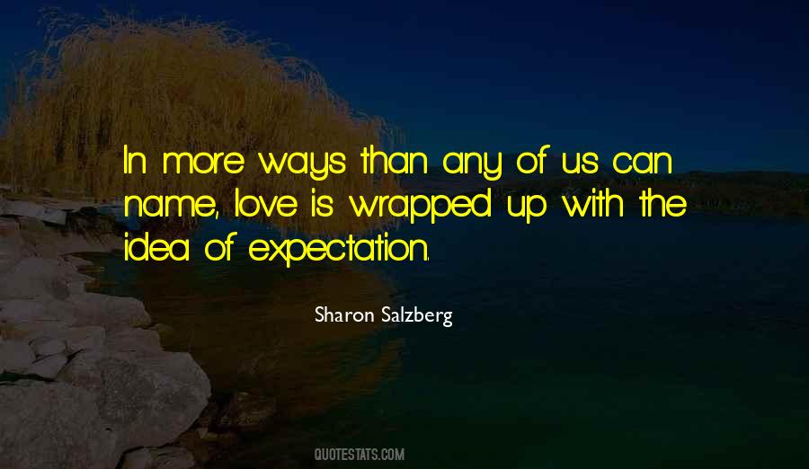 Quotes About More Expectation #1291256