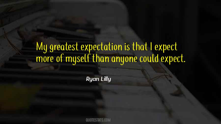 Quotes About More Expectation #1360170