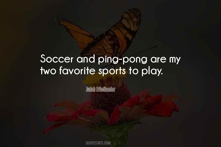 Quotes About Ping Pong #1579322