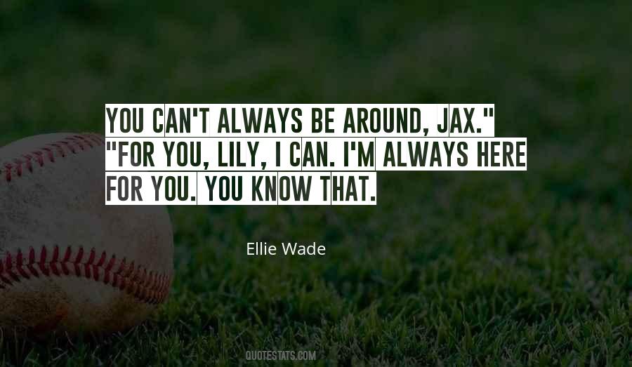 Quotes About Always Here For You #1639944