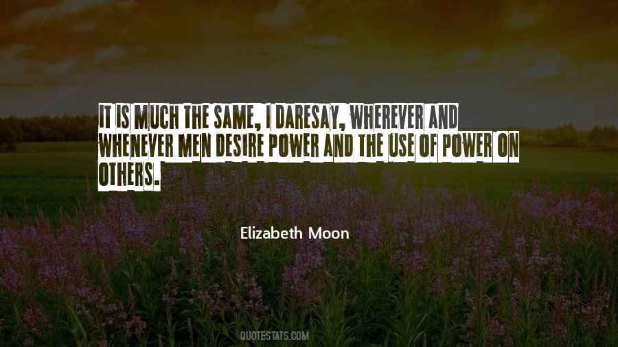Quotes About Use Of Power #1752951