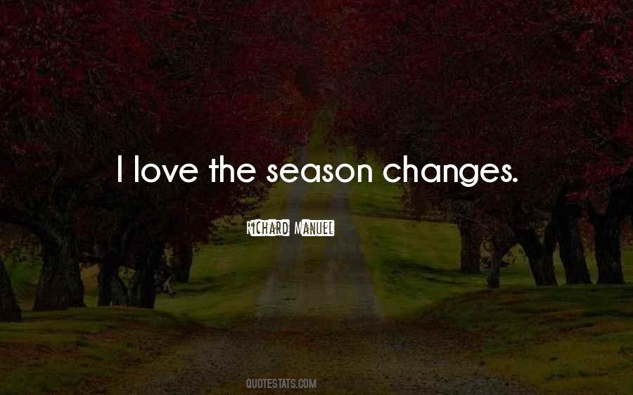 Quotes About Season Changes #1180702