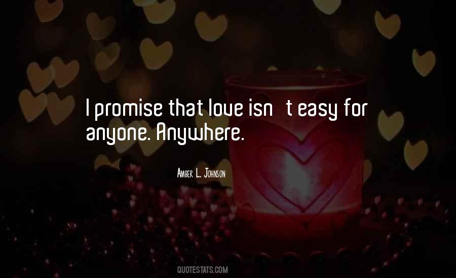 Quotes About Love Isn't Easy #1145540