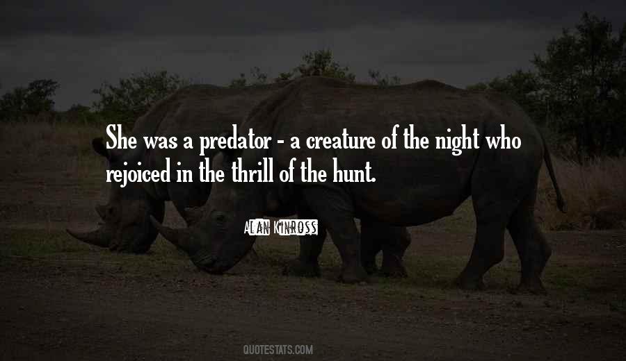 Quotes About The Thrill Of The Hunt #426309
