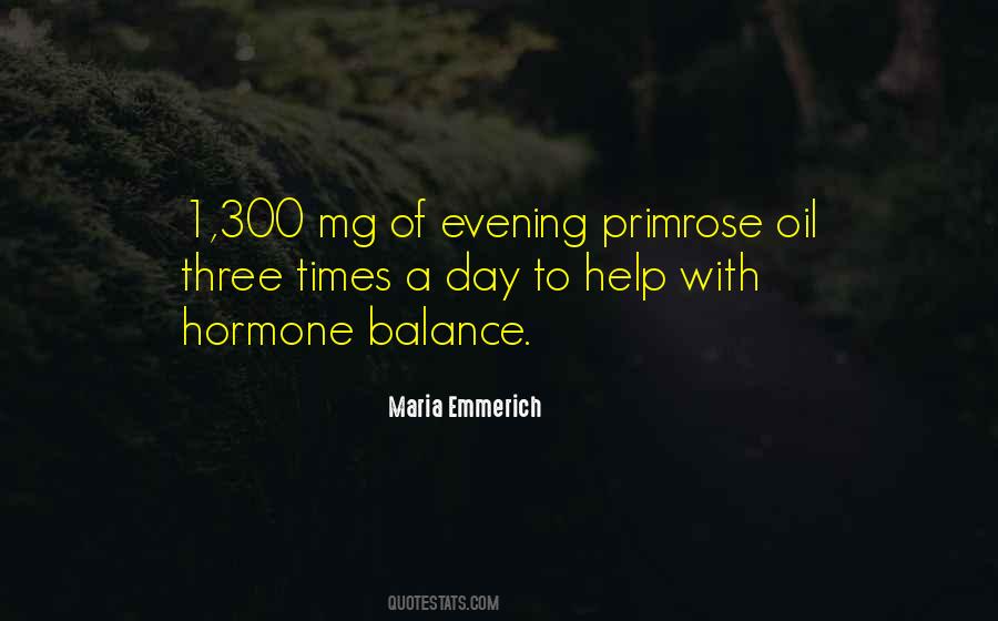 Evening Primrose Oil Quotes #1252110