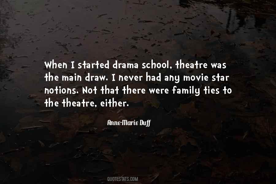 Theatre Drama Quotes #1682295