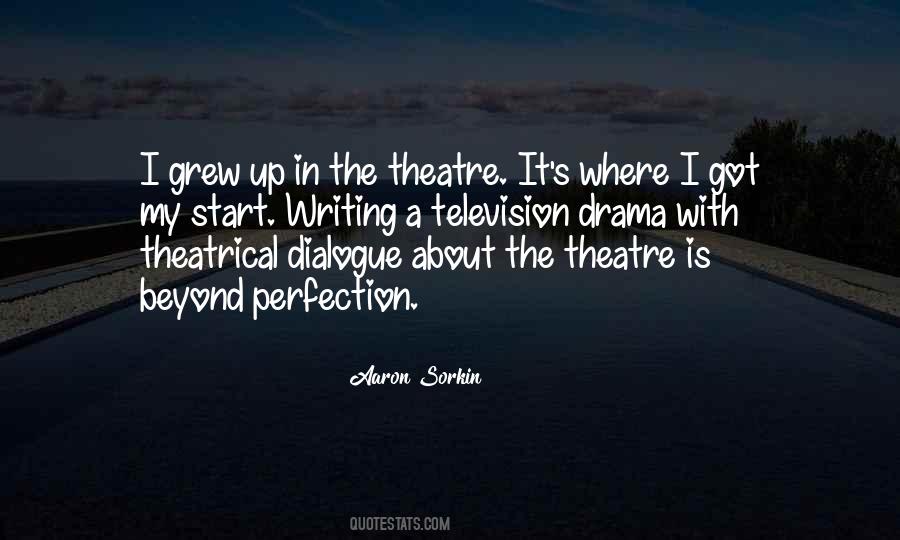 Theatre Drama Quotes #1761103