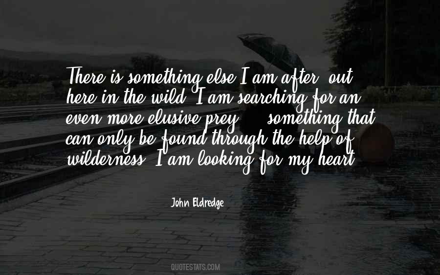 Quotes About Searching Your Heart #1226379