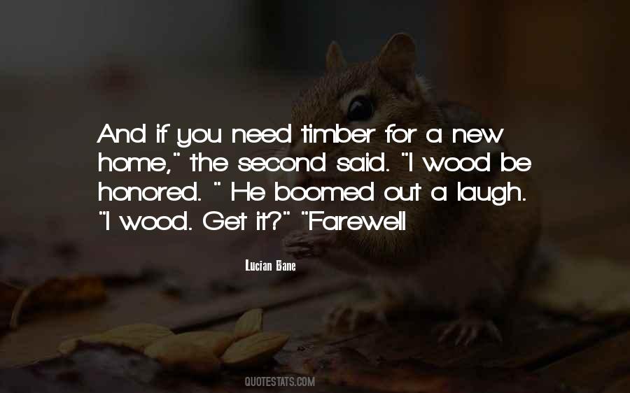 Quotes About Timber #60455