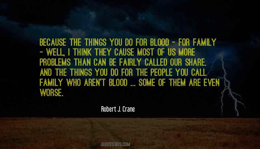 Quotes About Family Who Aren't Blood #802126